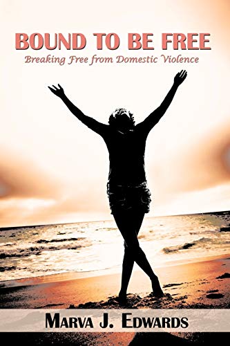 Bound To Be Free: Breaking Free from Domestic Violence