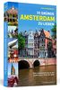 111 Gründe, Amsterdam zu lieben | Eine Liebeserklärung an die großartigste Stadt der Welt