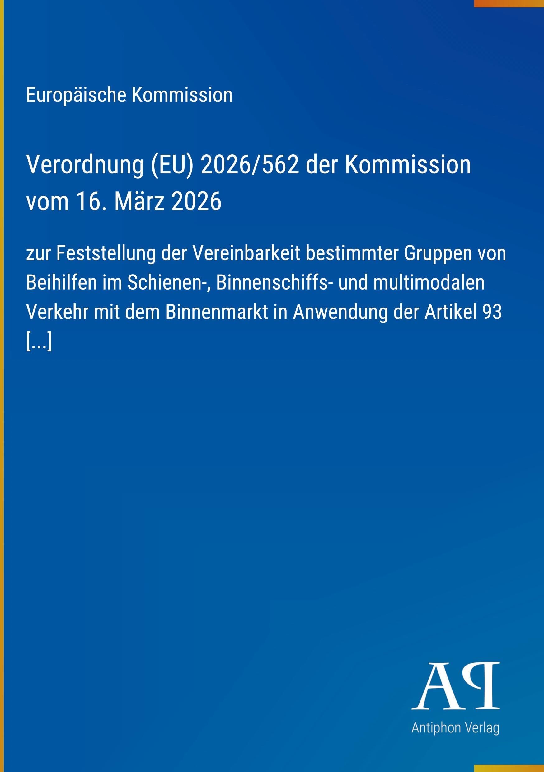 Verordnung (EU) 2026/562 der Kommission vom 16. März 2026