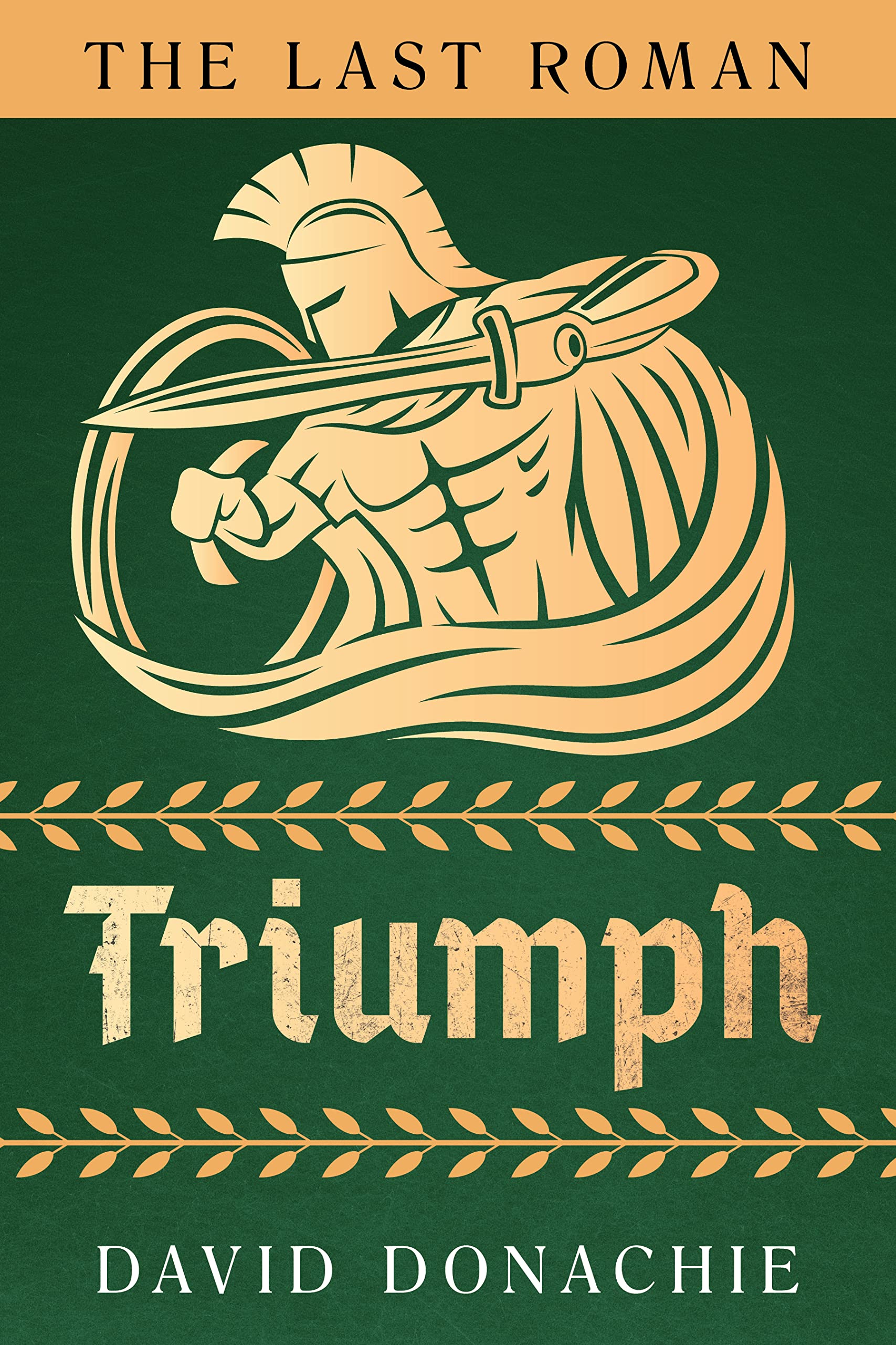 Last Roman: Triumph (Last Roman, 3)