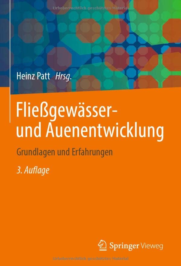 Fließgewässer- und Auenentwicklung: Grundlagen und Erfahrungen