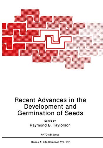 Recent Advances in the Development and Germination of Seeds (NATO Science Series A:, 187, Band 187)
