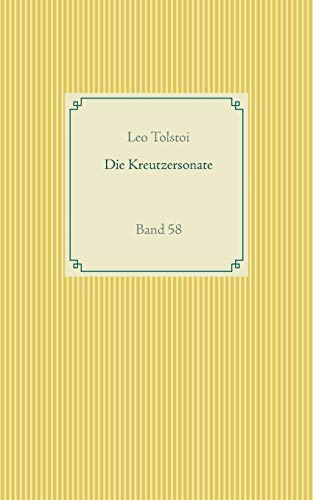 Die Kreutzersonate: Band 58 (Taschenbuch-Literatur-Klassiker)