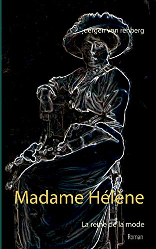Madame Hélène: La reine de la mode