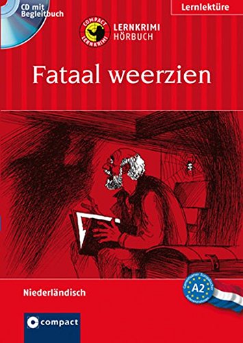 Fataal weerzien: Lernkrimi Hörbuch. Niederländisch - Niveau A2 (Compact Lernkrimi Hörbuch)