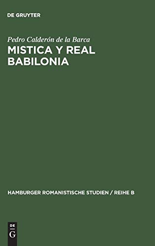 Mistica y real Babilonia (Hamburger romanistische Studien / Reihe B, Band 40)