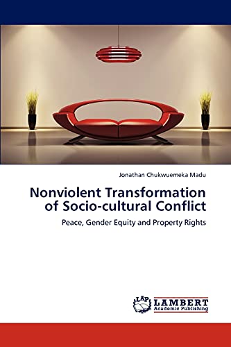 Nonviolent Transformation of Socio-cultural Conflict: Peace, Gender Equity and Property Rights