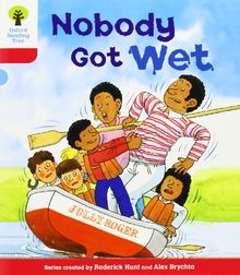Oxford Reading Tree: Level 4: More Stories A: Nobody Got Wet (Ort More Stories)