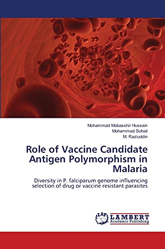 Role of Vaccine Candidate Antigen Polymorphism in Malaria: Diversity in P. falciparum genome influencing selection of drug or vaccine resistant parasites