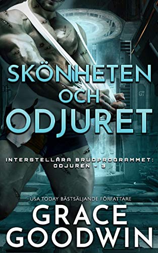 Skönheten och Odjuret: Odjuret (Interstellära Brudprogrammet: Odjuren, Band 3)