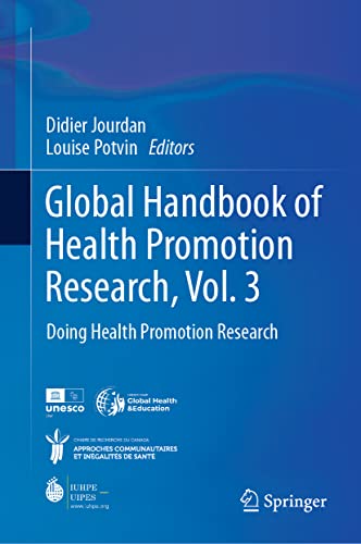 Global Handbook of Health Promotion Research, Vol. 3: Doing Health Promotion Research (Global Handbook of Health Promotion Research, 3)