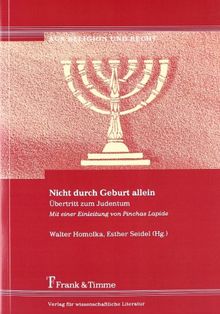 Nicht durch Geburt allein: Übertritt zum Judentum