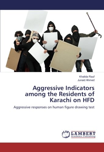 Aggressive Indicators among the Residents of Karachi on HFD: Aggressive responses on human figure drawing test