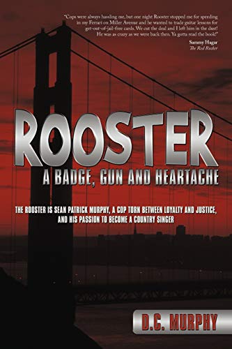 Rooster: A Badge, Gun and Heartache