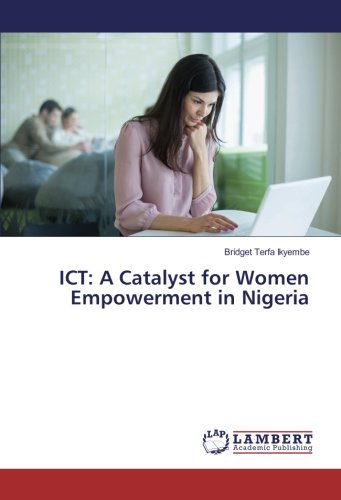 ICT: A Catalyst for Women Empowerment in Nigeria