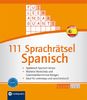 111 Sprachrätsel Spanisch: Niveau A2 und B1. Compact SilverLine