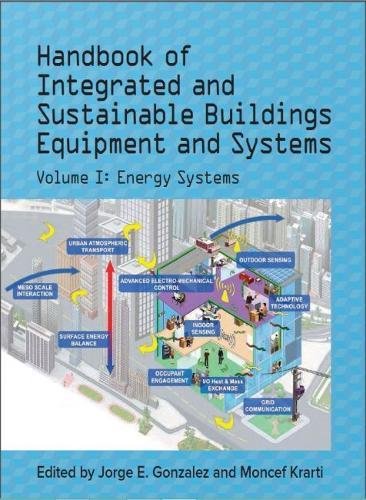 Handbook of Integrated and Sustainable Buildings Equipment and Systems: Volume 1: Energy Systems