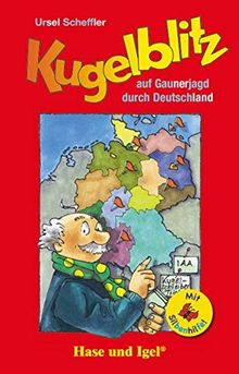 Kugelblitz auf Gaunerjagd durch Deutschland / Silbenhilfe: Schulausgabe (Lesen lernen mit der Silbenhilfe)