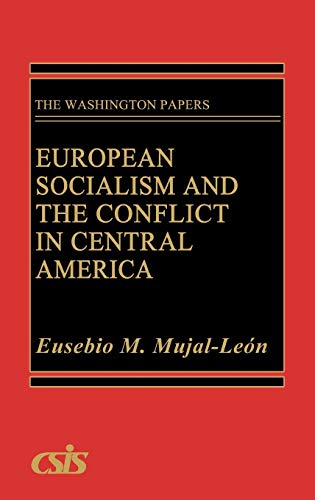 European Socialism and the Conflict in Central America (Washington Papers)