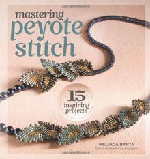Mastering Peyote Stitch von Barta, Melinda | Buch | Zustand sehr gut