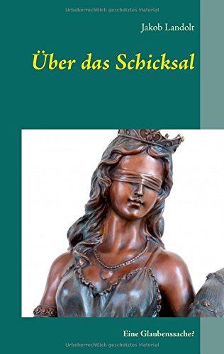 Über das Schicksal: Eine Glaubenssache?