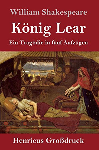 König Lear (Großdruck): Ein Tragödie in fünf Aufzügen