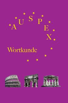 Auspex - Regensburger Wortkunde: Lateinische Wortkunde (für Latein als 1. und 2. Fremdsprache)