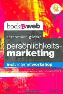 Persönlichkeitsmarketing: incl. Internetworkshop von Gierke, Christiane | Buch | Zustand sehr gut
