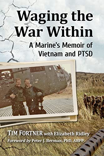 Waging the War Within: A Marine's Memoir of Vietnam and Ptsd