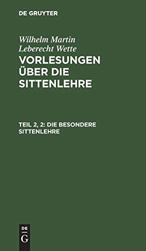Vorlesungen über die Sittenlehre: Die besondere Sittenlehre