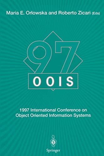 OOIS'97: 1997 International Conference on Object Oriented Information Systems 10-12 November 1997, Brisbane Proceedings