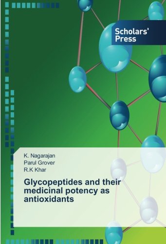 Glycopeptides and their medicinal potency as antioxidants