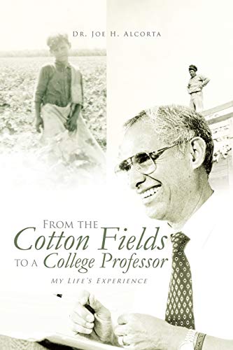 From the Cotton Fields to a College Professor: My Life's Experience