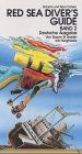 Red Sea Diver's Guide 2. Von Sharm El Sheikh bis Hurghada. Deutsche Ausgabe