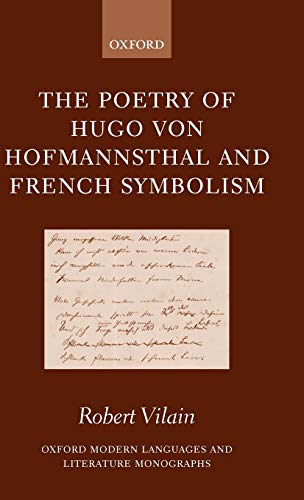 The Poetry of Hugo Von Hofmannsthal and French Symbolism (Oxford Modern Languages and Literature Monographs)