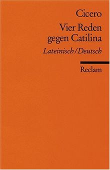 Vier Reden gegen Catilina: Lat. /Dt