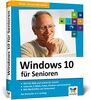 Windows 10 für Senioren: Der Lernkurs für Späteinsteiger – Großdruck, viele Merkhilfen, komplett in Farbe. Neuauflage inkl. Frühjahrs-Update 2020
