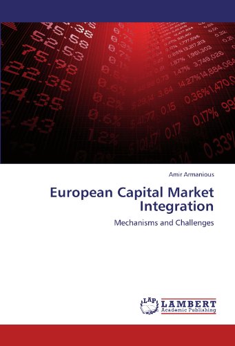 European Capital Market Integration: Mechanisms and Challenges
