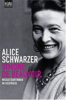 Simone de Beauvoir: Weggefährtinnen im Gespräch