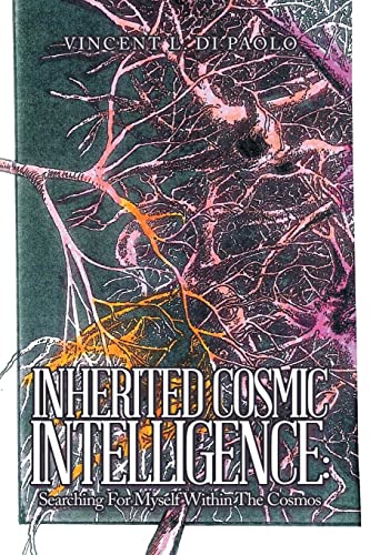 Inherited Cosmic Intelligence:: Searching For Myself Within The Cosmos