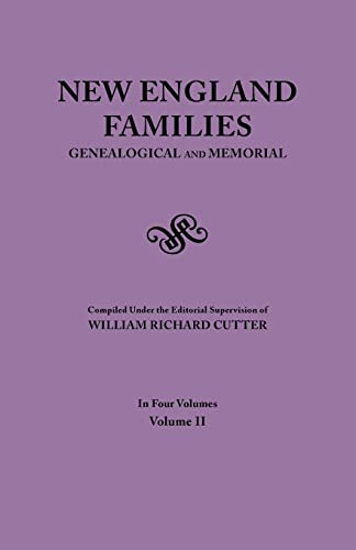 New England Families. Genealogical and Memorial. 1913 Edition. In Four Volumes. Volume II