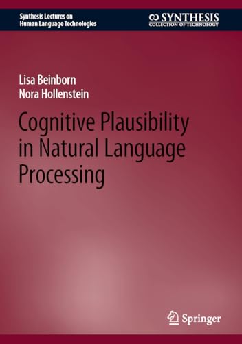 Cognitive Plausibility in Natural Language Processing (Synthesis Lectures on Human Language Technologies)