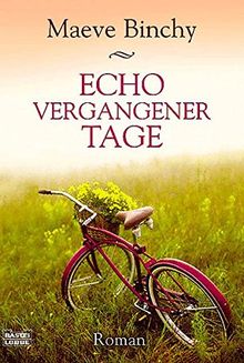 Echo vergangener Tage (Allgemeine Reihe. Bastei Lübbe Taschenbücher)