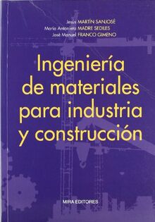 Ingeniería de materiales para industria y construcción