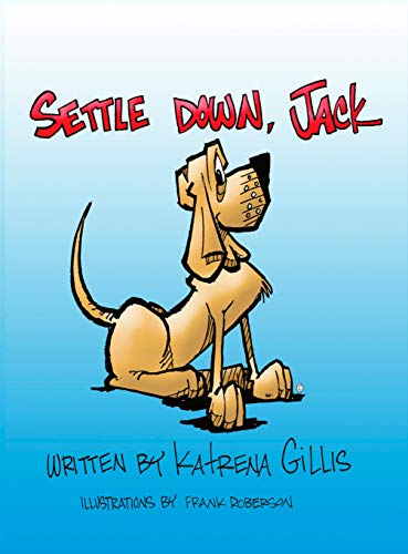 SETTLE DOWN, JACK