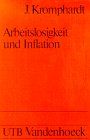 Arbeitslosigkeit und Inflation. Eine Einführung in die makroökonomischen Kontroversen. von Jürgen Kromphardt | Buch | Zustand sehr gut