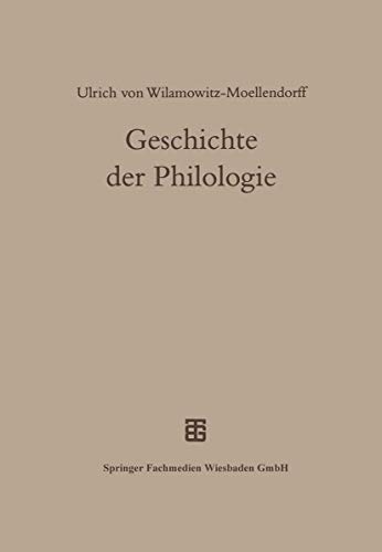Geschichte der Philologie: Mit einem Nachwort und Register von Albert Henrichs