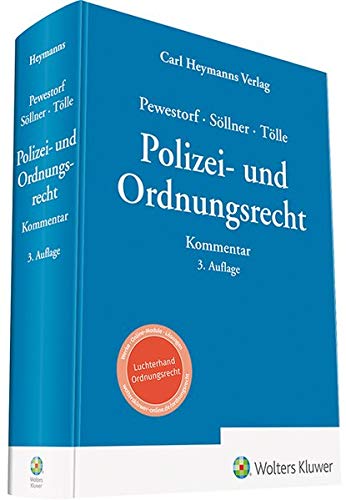 Polizei- und Ordnungsrecht - Adrian Pewestorf Sebastian Söllner Oliver Tölle Gebunden