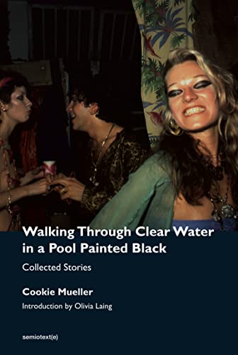 Cookie Mueller Walking Through Clear Water in a Pool Painted Black (new edition)