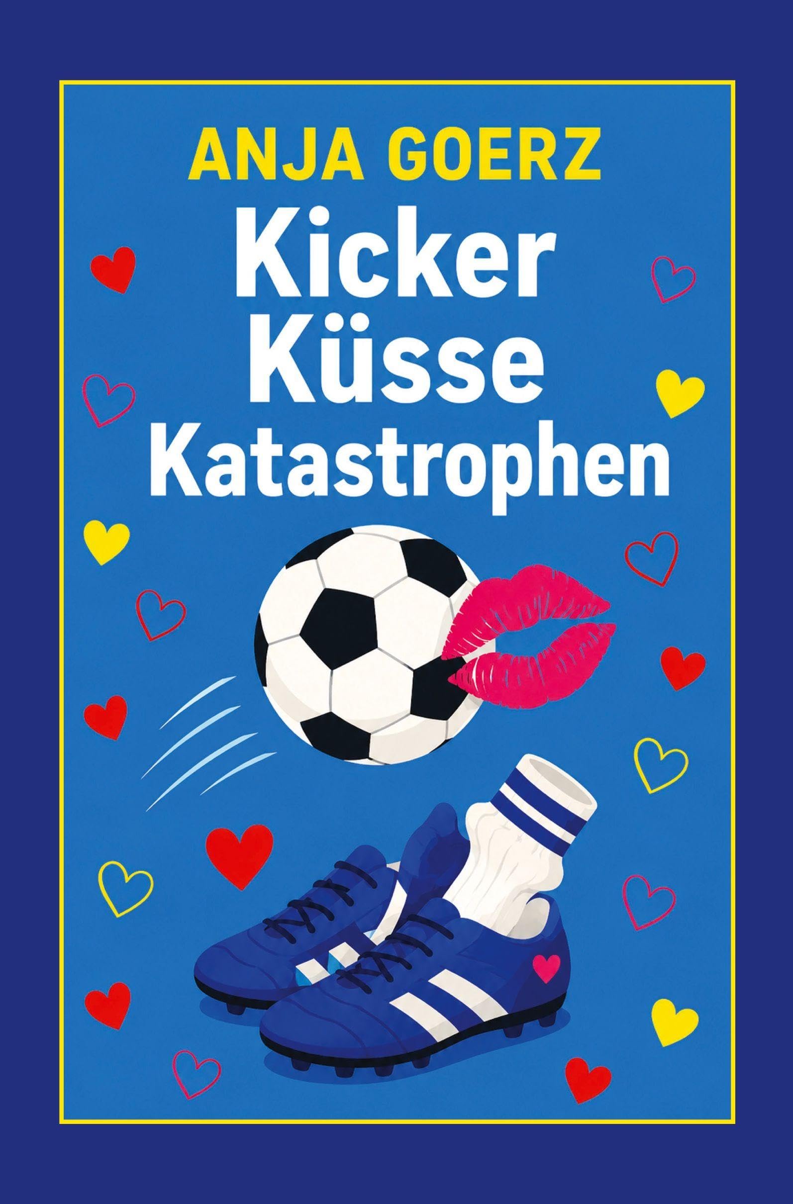 Kicker Küsse Katastrophen